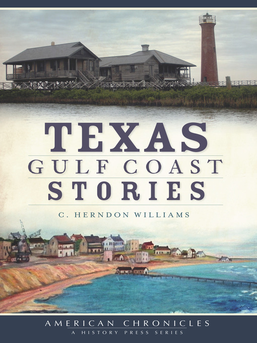 Title details for Texas Gulf Coast Stories by C. Herndon Williams - Available